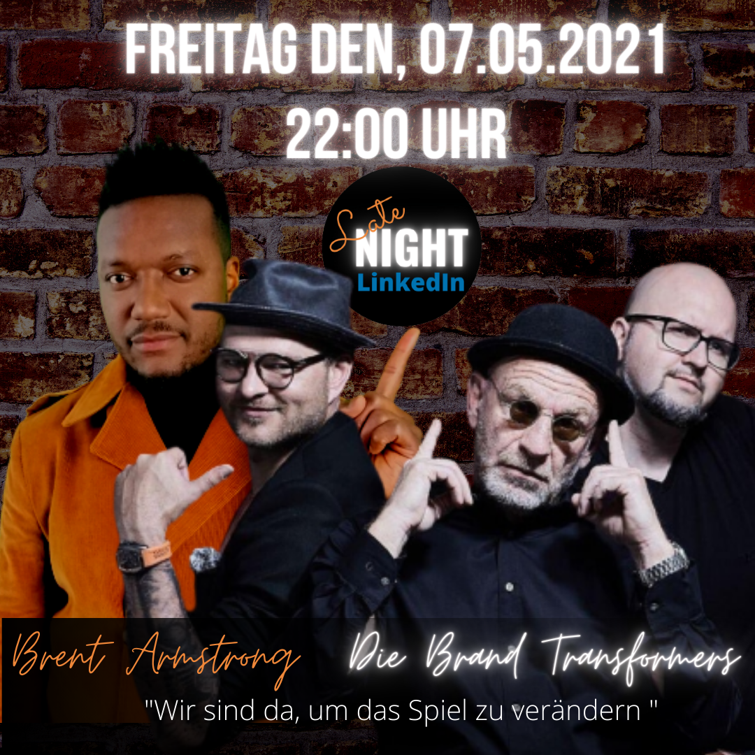 Late Night Linkedin und Die Brand Transformers