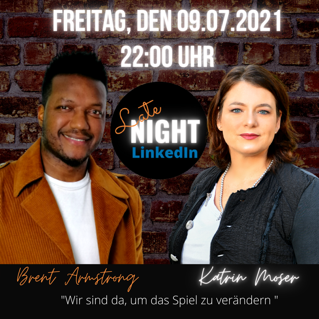 Katrin Moser trifft Brent Armstrong bei Late Night Linkedin