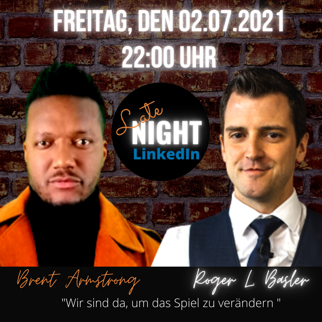 Roger L. Basler live bei Late Night Linkedin mit Host Brent Armstrong